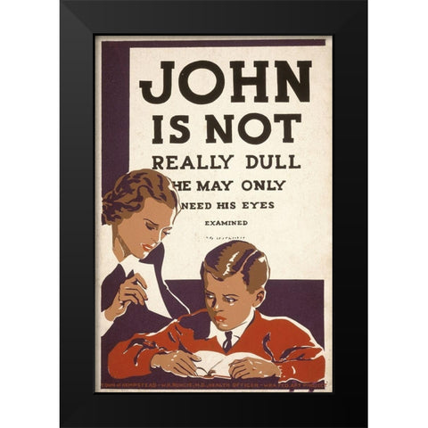 John is not really dull Black Modern Wood Framed Art Print by WPA