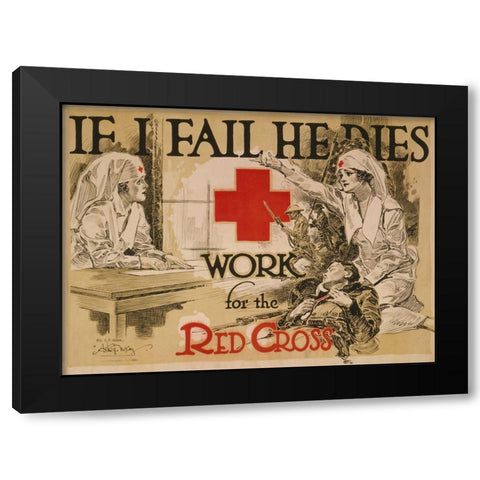 If I fail he dies. Work for the Red Cross, ca. 1918 Black Modern Wood Framed Art Print by McCoy, Arthur G.