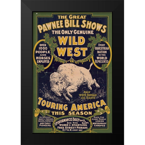 The only genuine wild west. Touring America Black Modern Wood Framed Art Print by Pawnee Bills Wild West Show Poster