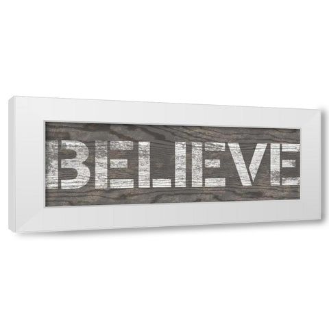 Believe White Modern Wood Framed Art Print by Harbick, N