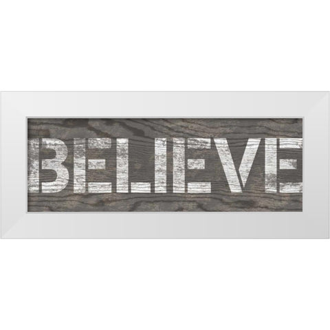 Believe White Modern Wood Framed Art Print by Harbick, N