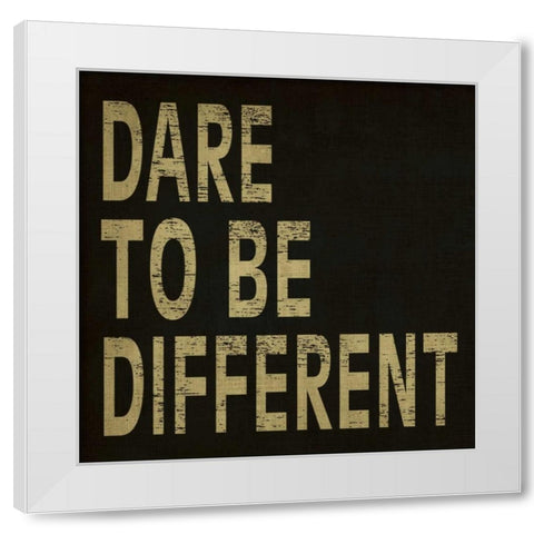 Dare to Be Different White Modern Wood Framed Art Print by Harbick, N