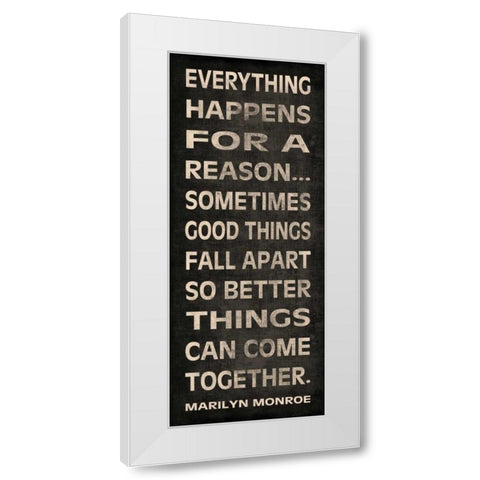 Everything Happens White Modern Wood Framed Art Print by Harbick, N