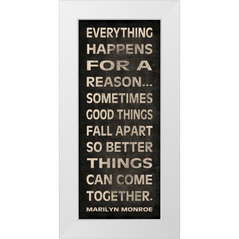 Everything Happens White Modern Wood Framed Art Print by Harbick, N