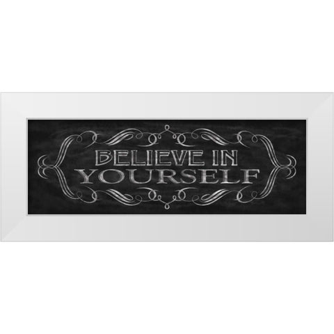 Believe in Yourself White Modern Wood Framed Art Print by Harbick, N