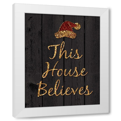 This House Believes III White Modern Wood Framed Art Print by Harbick, N.