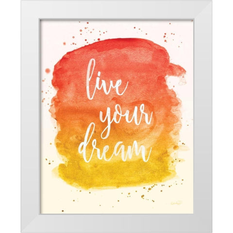 Live Your Dream White Modern Wood Framed Art Print by Harbick, N.