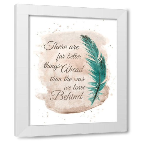 Better Things Ahead White Modern Wood Framed Art Print by Harbick, N.