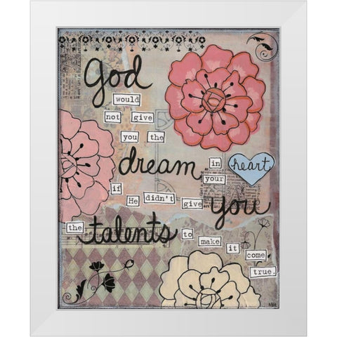 God Given Talents White Modern Wood Framed Art Print by Martin, Monica