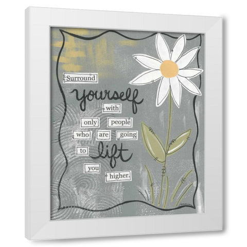 Surround Yourself White Modern Wood Framed Art Print by Martin, Monica