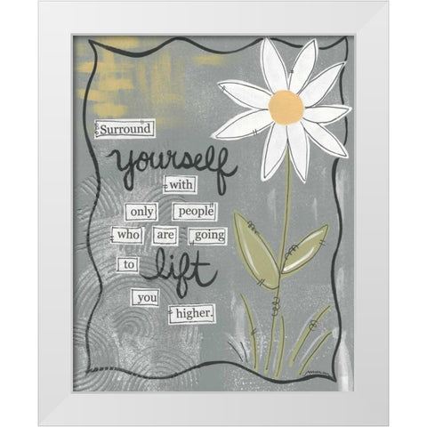Surround Yourself White Modern Wood Framed Art Print by Martin, Monica
