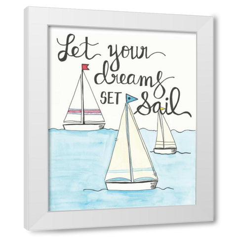 Let Your Dreams White Modern Wood Framed Art Print by Martin, Monica