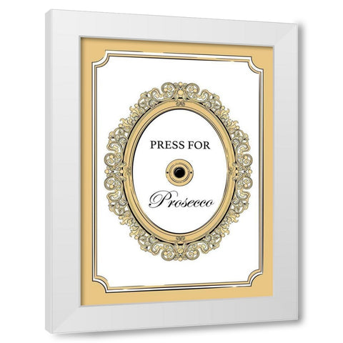 Press for Prosecco White Modern Wood Framed Art Print by Aesthete