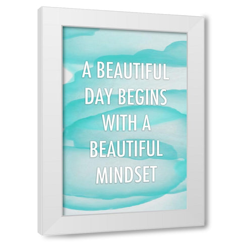 Cyan Beautiful Mindset Quote White Modern Wood Framed Art Print by Aesthete