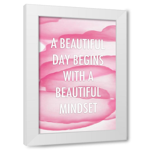Pink Beautiful Mindset Quote White Modern Wood Framed Art Print by Aesthete