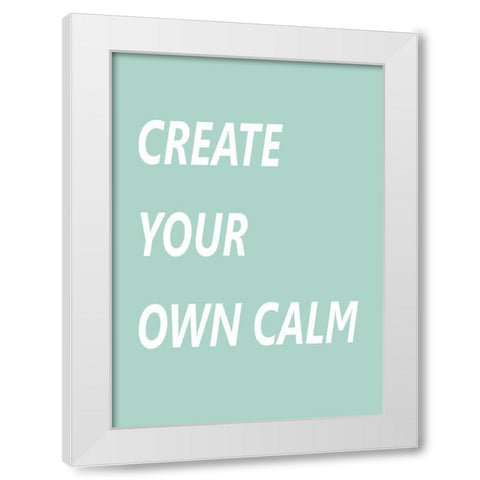 Create Your Own Calm White Modern Wood Framed Art Print by Mi, Suki