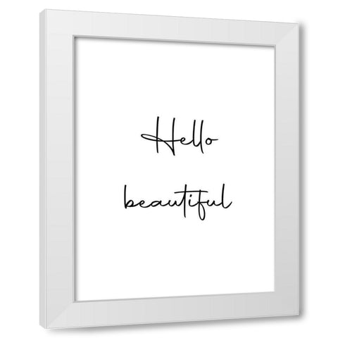 Hello Beautiful White Modern Wood Framed Art Print by Mi, Suki