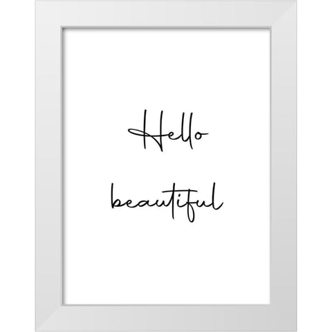 Hello Beautiful White Modern Wood Framed Art Print by Mi, Suki