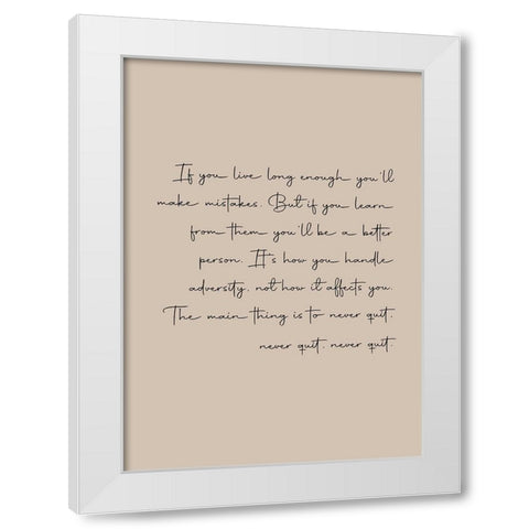 Never Quit White Modern Wood Framed Art Print by Mi, Suki