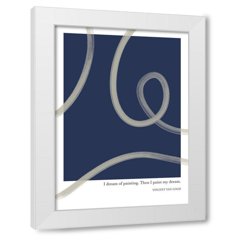 Paint My Dream White Modern Wood Framed Art Print by Ratcliffe, Tiffany