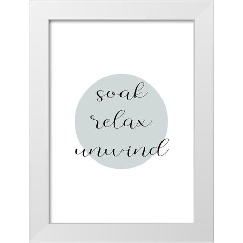 Relax-Unwind White Modern Wood Framed Art Print by Mi, Suki