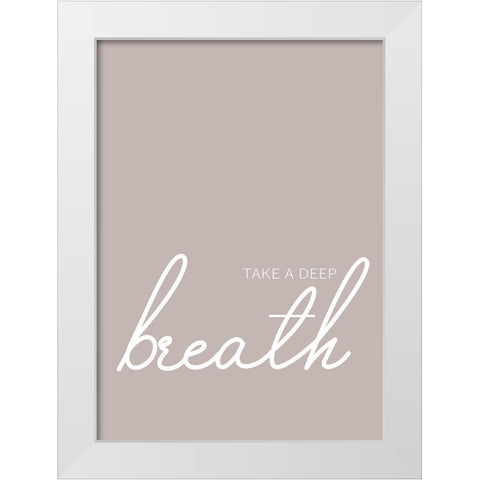 Take a Deep Breath White Modern Wood Framed Art Print by Mi, Suki