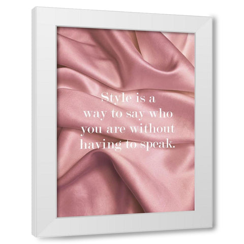 Style is a Way White Modern Wood Framed Art Print by Mi, Suki