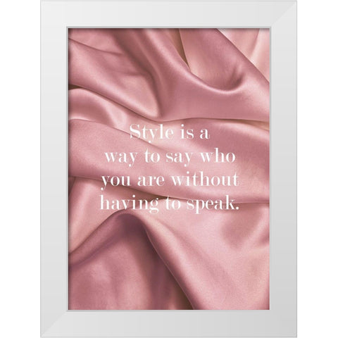 Style is a Way White Modern Wood Framed Art Print by Mi, Suki
