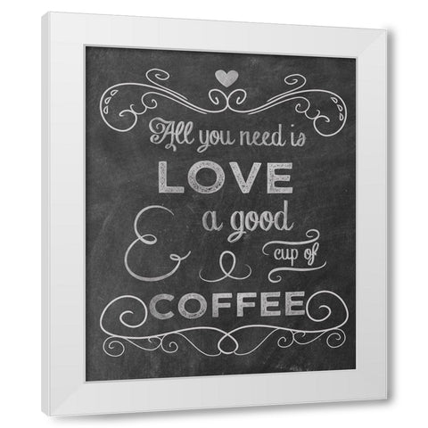 Love Coffee White Modern Wood Framed Art Print by Clark, Erin