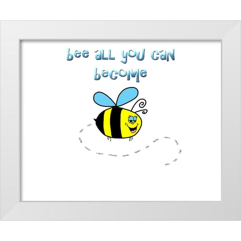 Bee All You Can Become 1 White Modern Wood Framed Art Print by LightBoxJournal