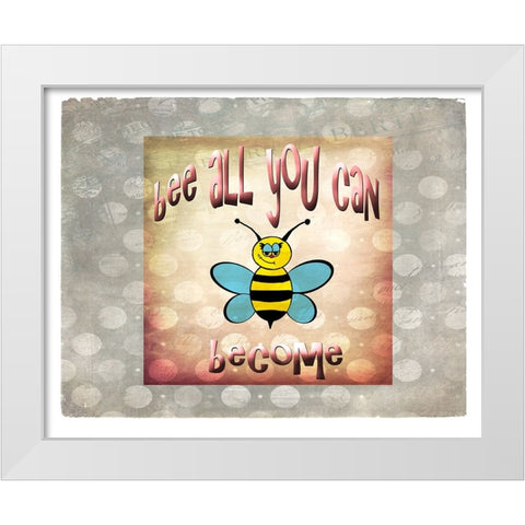 Bee All You Can Become 2 White Modern Wood Framed Art Print by LightBoxJournal