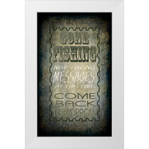 Gone Fishing Come Back Tomorrow White Modern Wood Framed Art Print by LightBoxJournal
