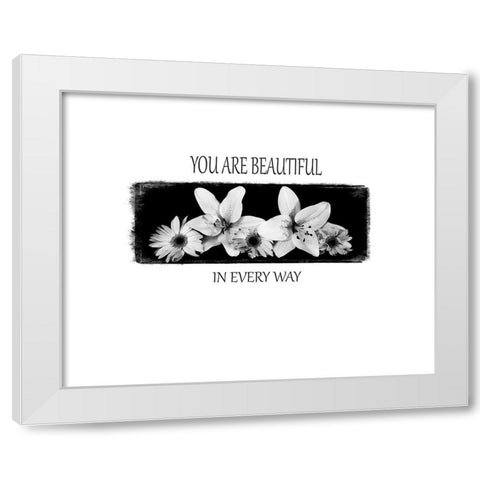 You Are Beautiful White Modern Wood Framed Art Print by LightBoxJournal
