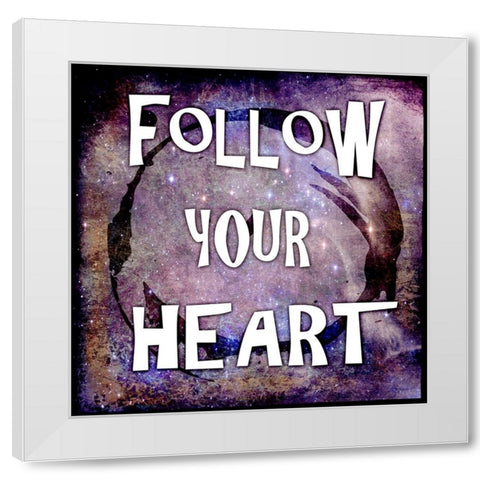Cosmic - Follow Your Heart White Modern Wood Framed Art Print by LightBoxJournal