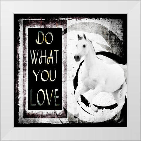 Must Love Horses - Do What You Love White Modern Wood Framed Art Print by LightBoxJournal