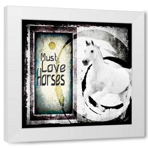 Must Love Horses White Modern Wood Framed Art Print by LightBoxJournal