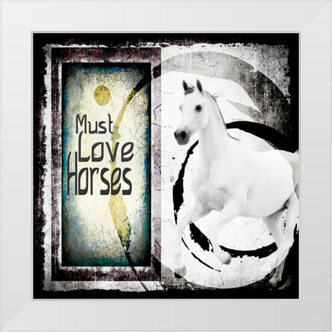 Must Love Horses White Modern Wood Framed Art Print by LightBoxJournal