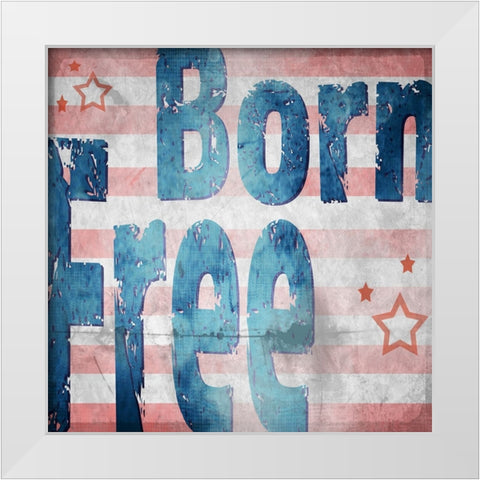 American Born Free Sign Collection 1 White Modern Wood Framed Art Print by LightBoxJournal