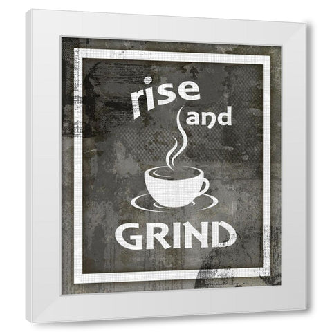 Farm Sign_Rise And Grind White Modern Wood Framed Art Print by LightBoxJournal