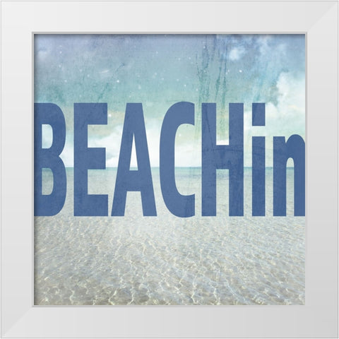 Signs_SeaLife_Typography_BeachIn White Modern Wood Framed Art Print by LightBoxJournal