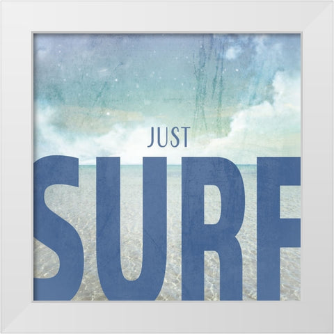 Signs_SeaLife_Typography_JustSurf White Modern Wood Framed Art Print by LightBoxJournal