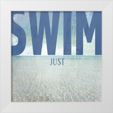 Signs_SeaLife_Typography_JustSwim White Modern Wood Framed Art Print by LightBoxJournal