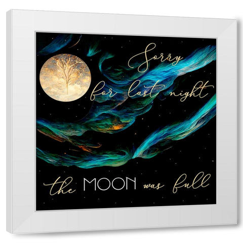 Sorry About Last Night White Modern Wood Framed Art Print by Sasha