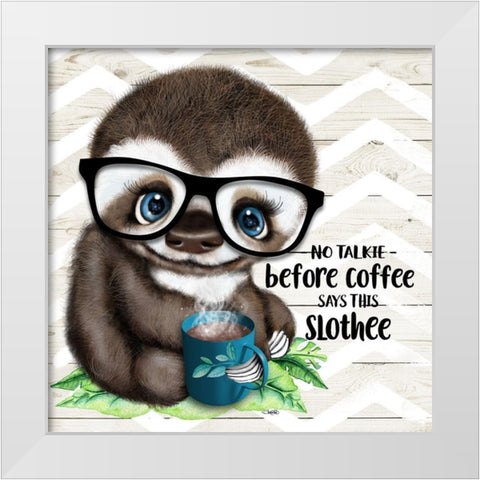 No Talkie Coffee Slothee White Modern Wood Framed Art Print by Sheena Pike Art