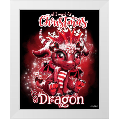 All I want for Christmas is a Dragon White Modern Wood Framed Art Print by Sheena Pike Art