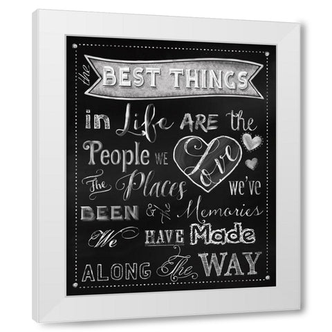Best Things Chalkboard White Modern Wood Framed Art Print by Lavoie, Tina