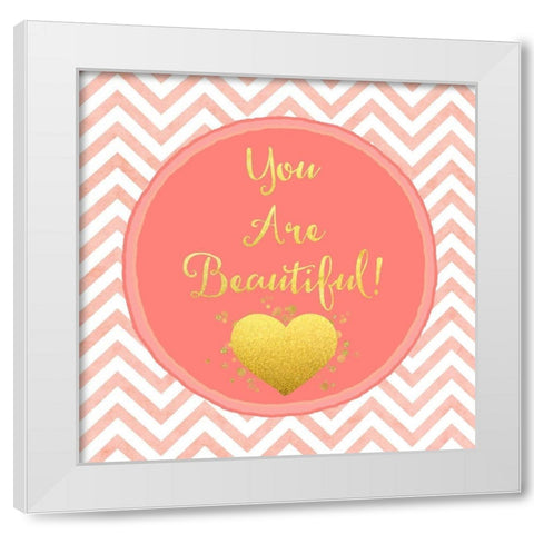 You Are Beautiful White Modern Wood Framed Art Print by Lavoie, Tina