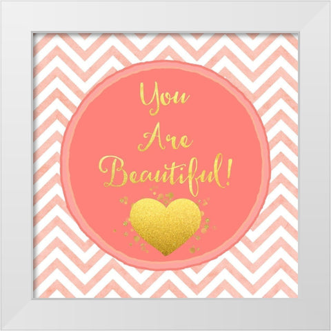 You Are Beautiful White Modern Wood Framed Art Print by Lavoie, Tina