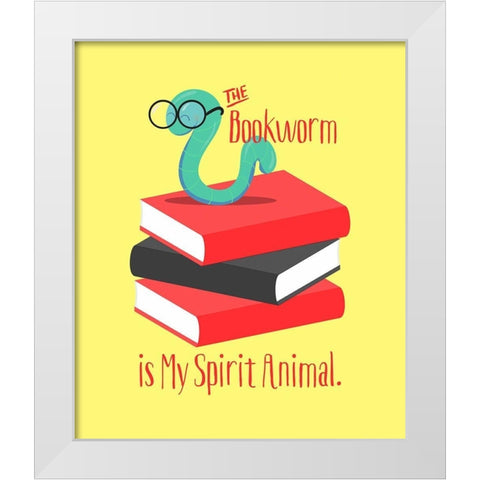 The Bookworm is My Spirit Animal III White Modern Wood Framed Art Print by Lavoie, Tina