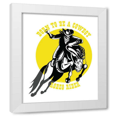 Born to Be a Cowboy Rodeo Rider 2 White Modern Wood Framed Art Print by Lavoie, Tina